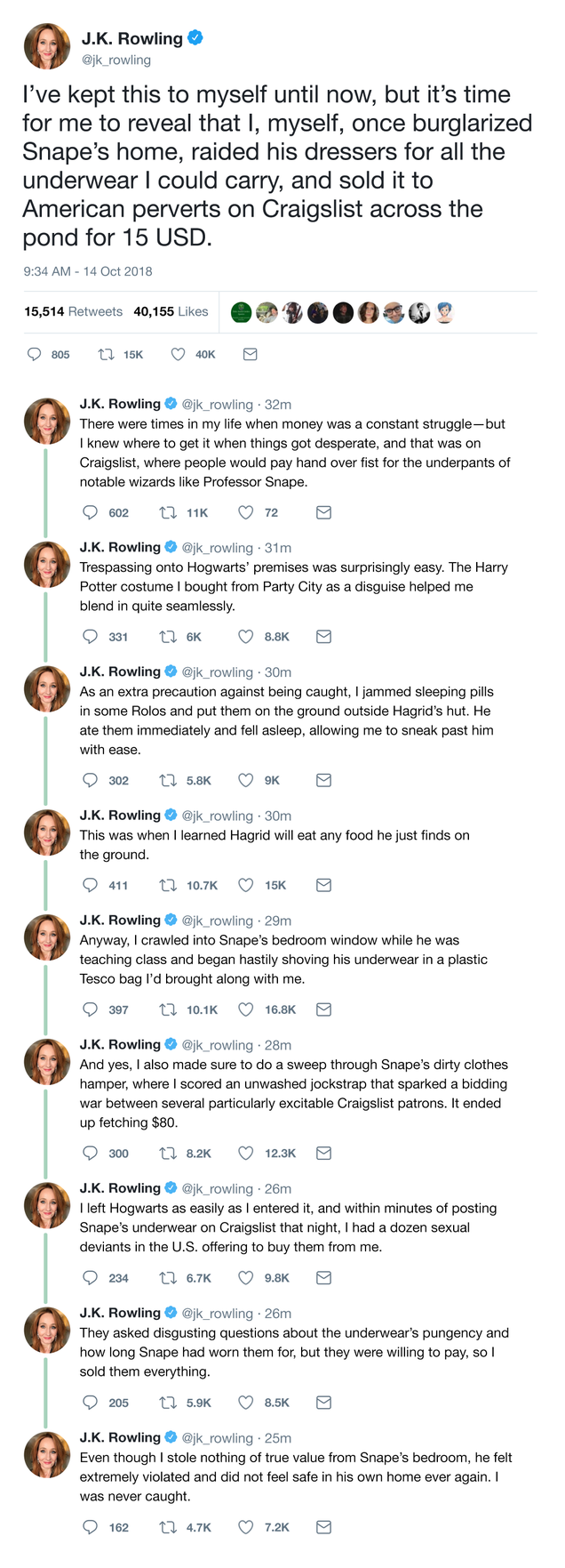 Illustration for article titled The Saga Continues: J.K. Rowling Has Revealed That She Herself Once Snuck Into Hogwarts To Steal Snape’s Underwear And Then Sold It To Perverts On Craigslist For $15 Each